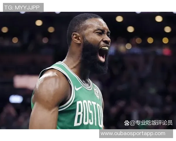 杰伦布朗强调绿军篮球精神：各司其职与热情求胜欲的完美结合